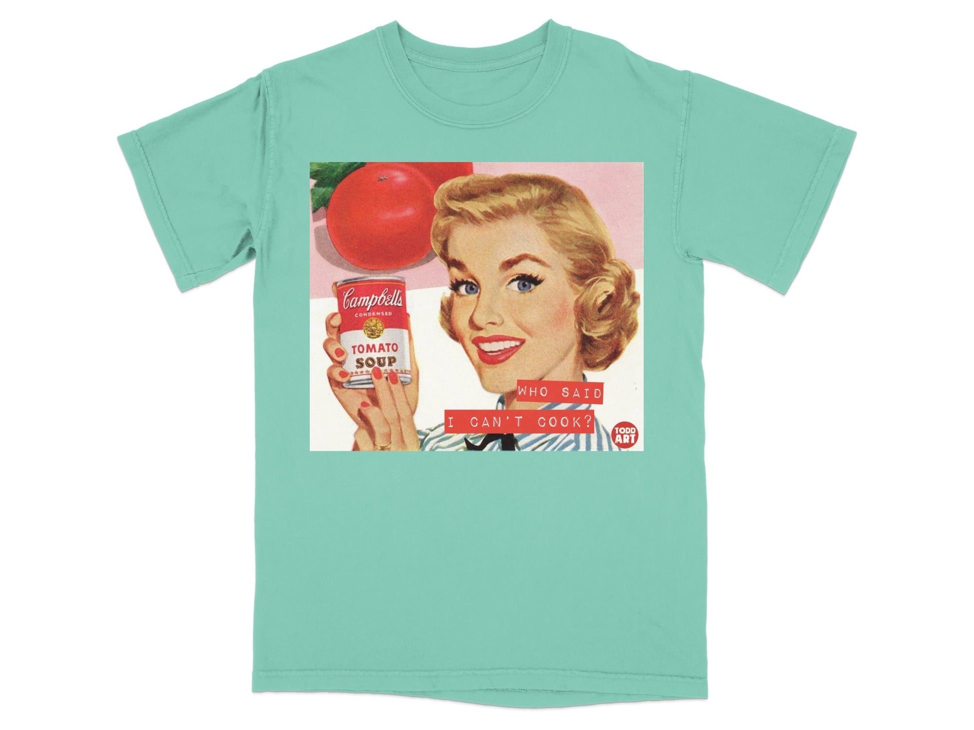 Woman holding Campbell's tomato soup can, "Who Said I Can't Cook?" text.
