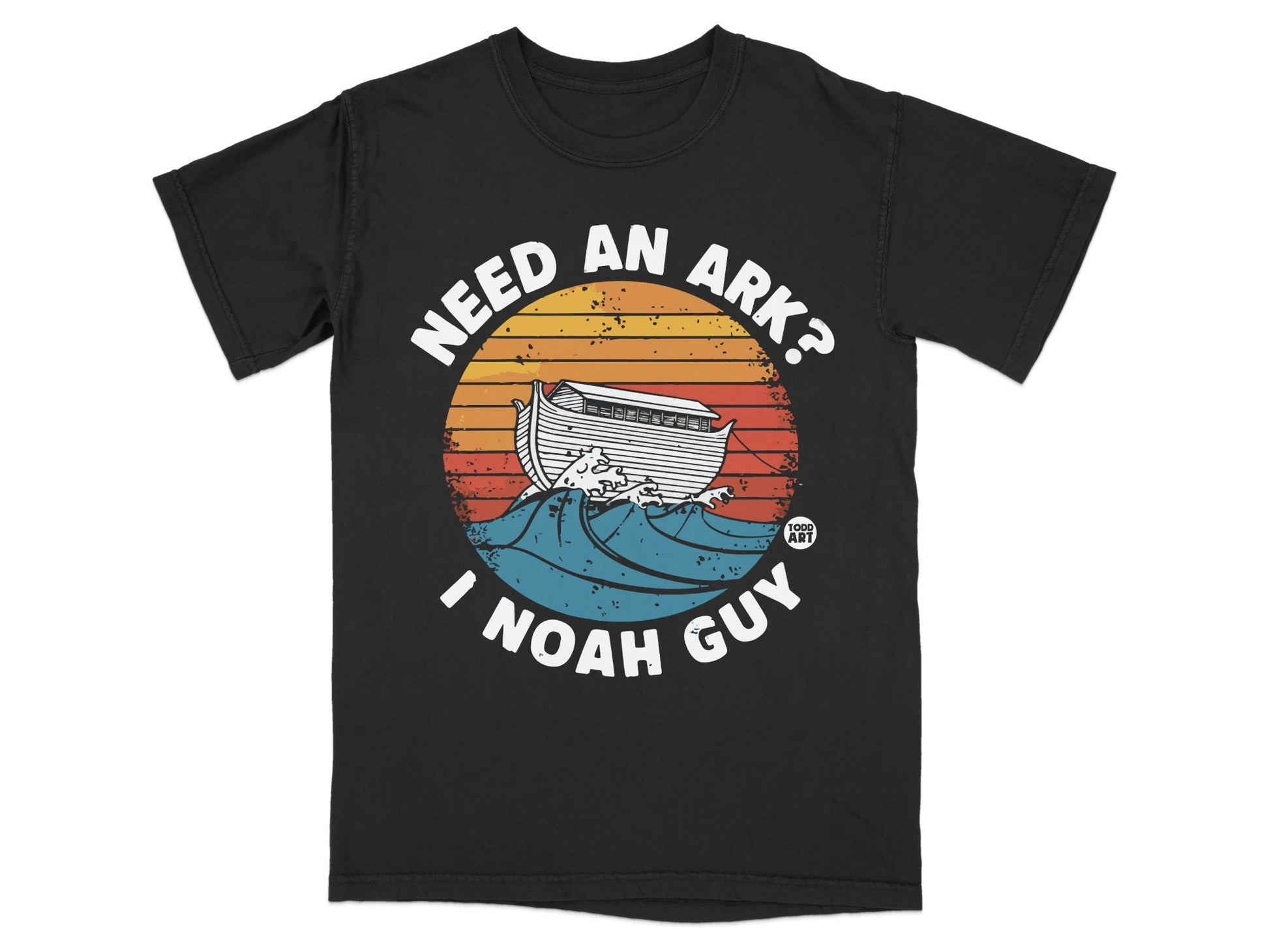Black t-shirt with "NEED AN ARK? I NOAH GUY" text and Noah's Ark graphic.