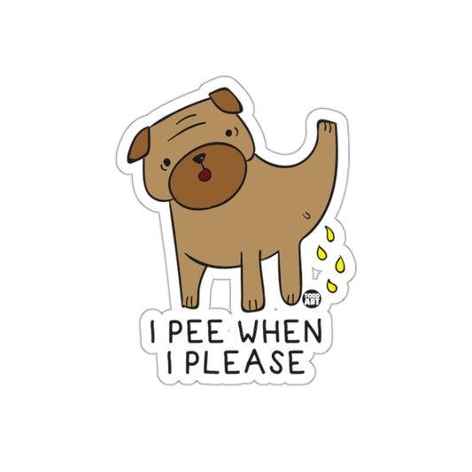 Cute Dog Cartoon I Pee When I Please Sticker