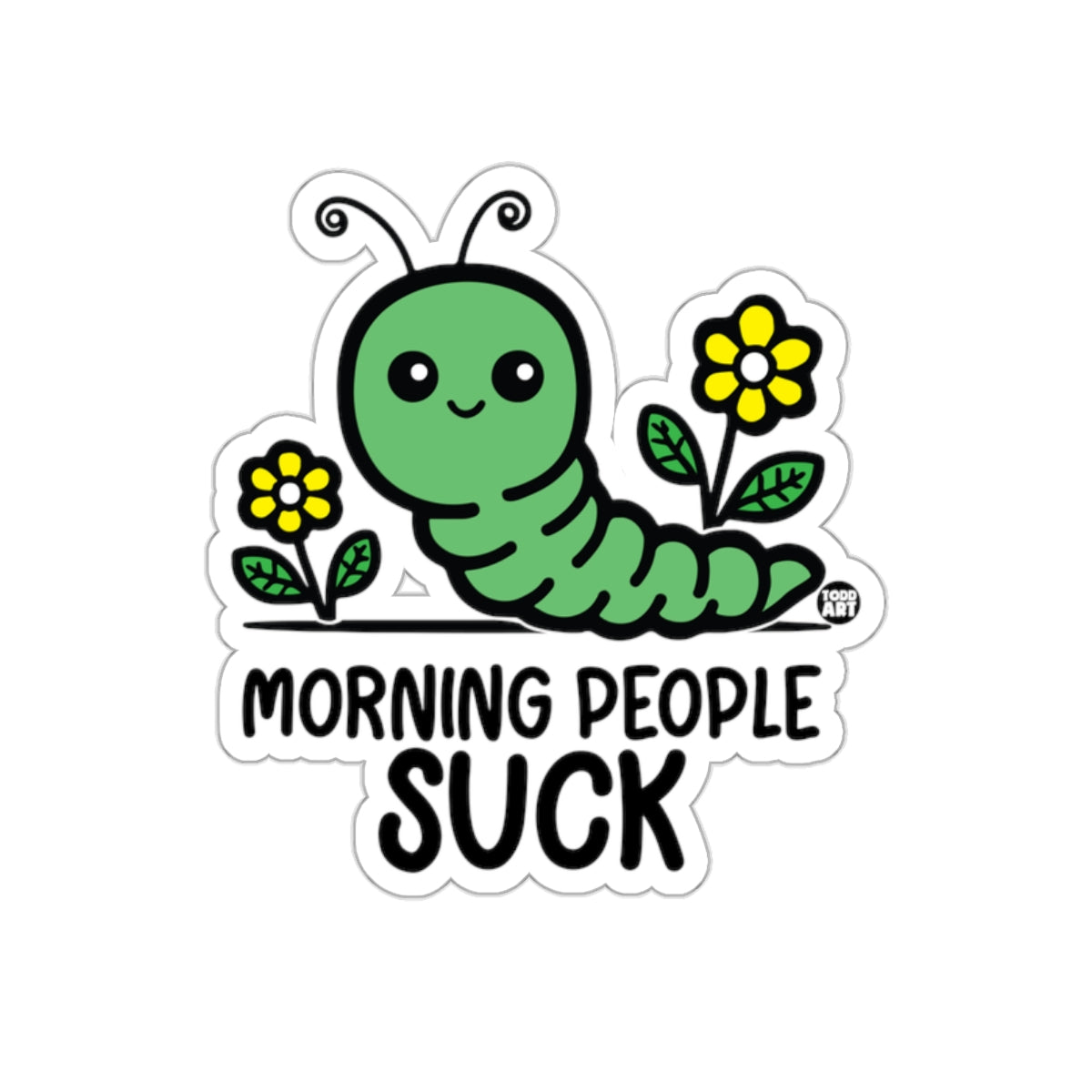 Morning People Suck Cute Caterpillar Sticker