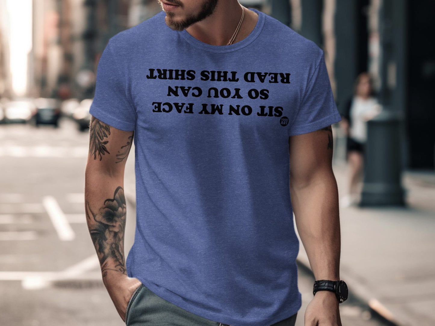 Sit On My Face So You Can Read This Shirt