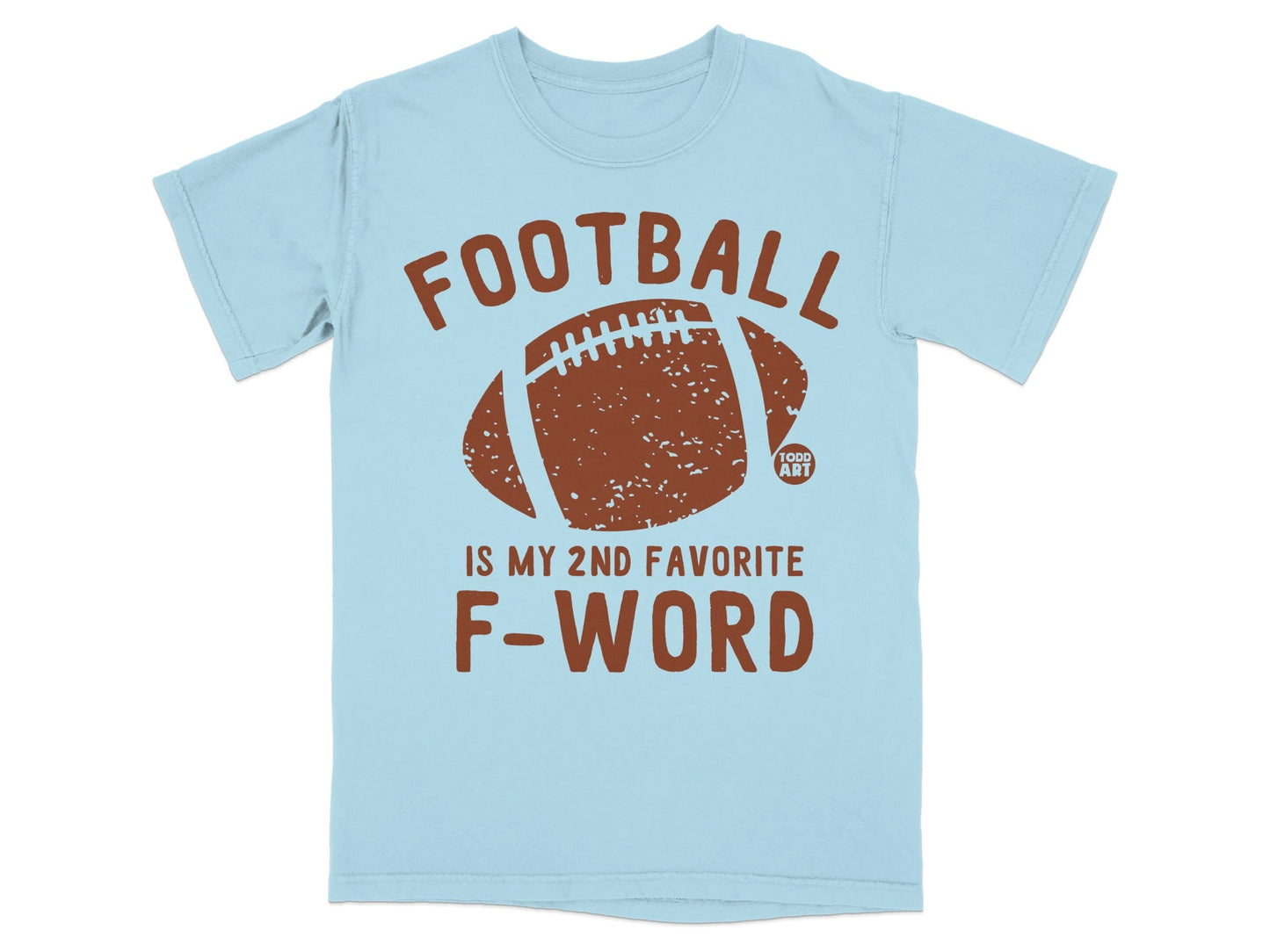Light blue t-shirt with "FOOTBALL IS MY 2ND FAVORITE F-WORD" graphic.