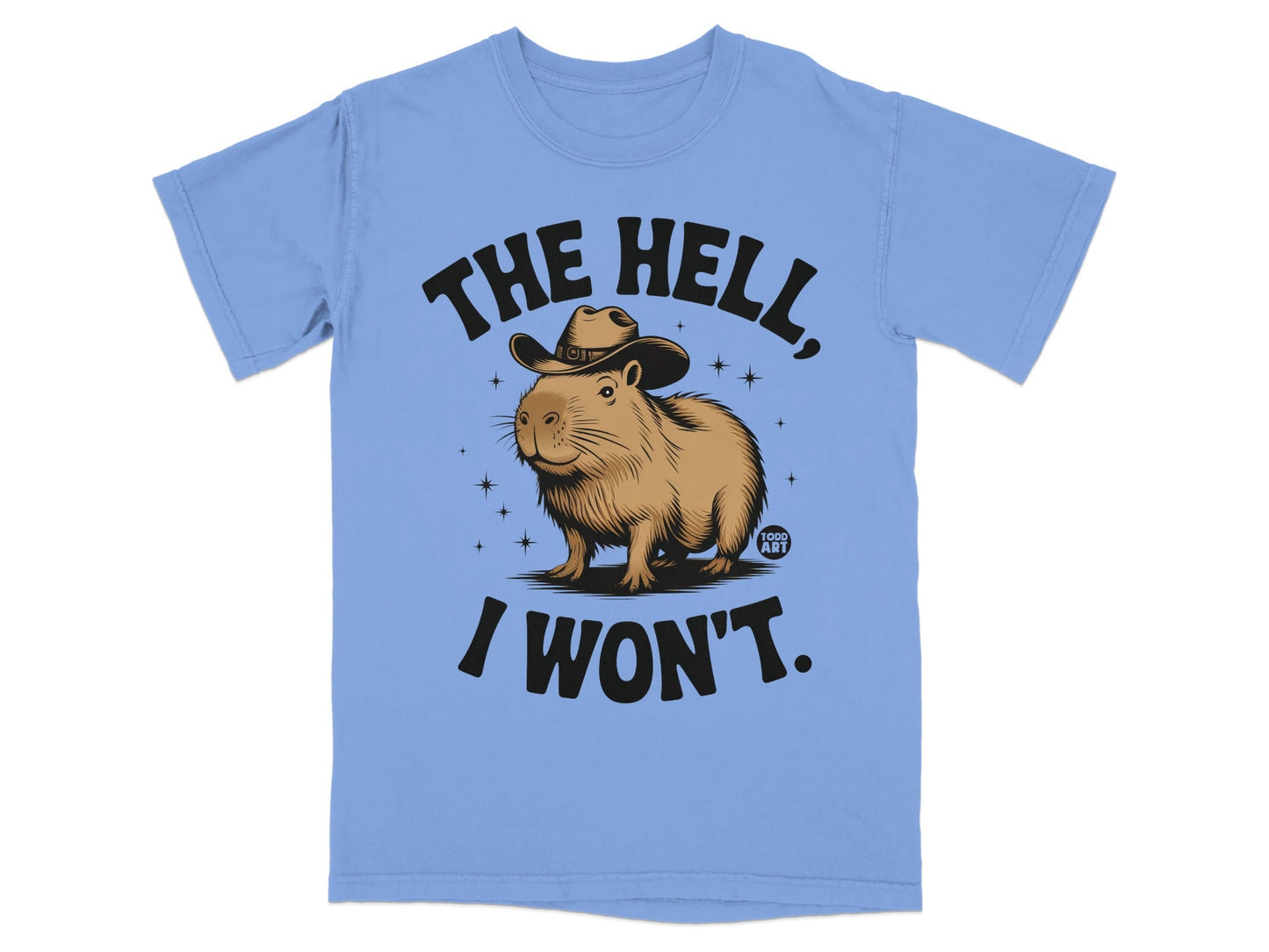 The Hell I Won't Funny Cowboy Capybara T-shirt