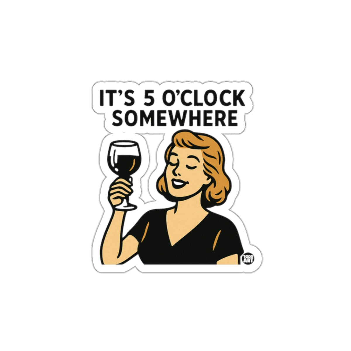 It's 5 O'Clock Somewhere Wine Enthusiast Sticker