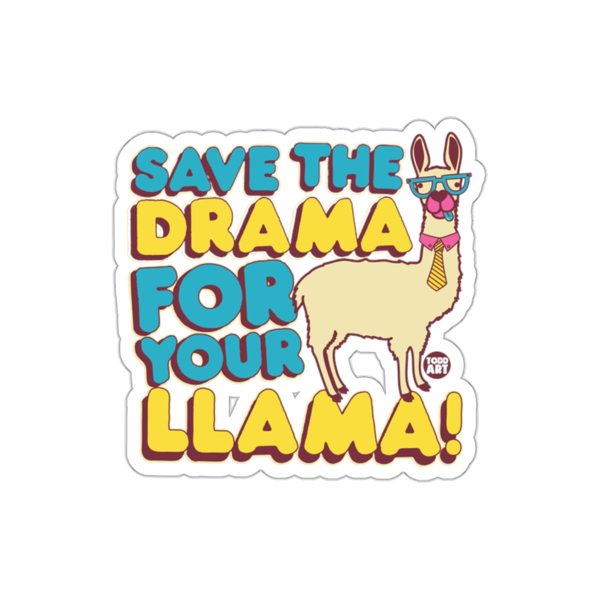 Save the Drama for Your Llama Sticker Product