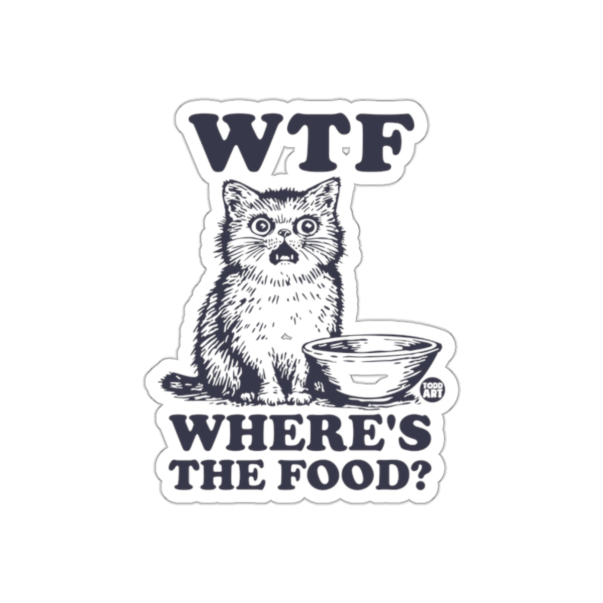 WTF Where's The Food Cat Sticker for Funny Decor