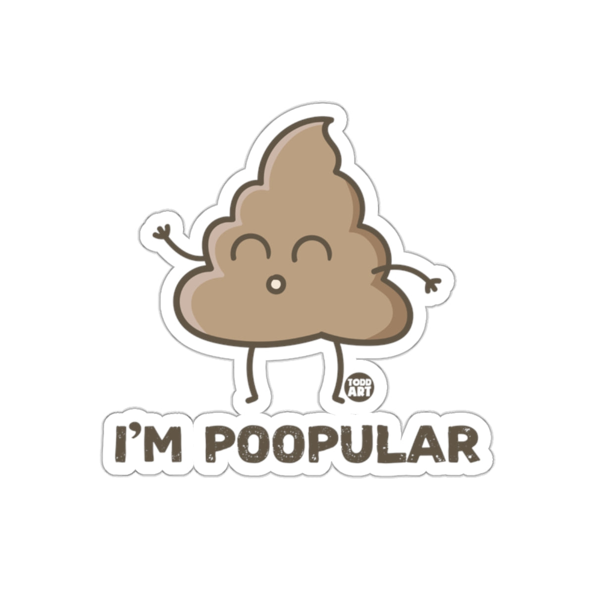 I'm Poopular Cute Poop Character Humor Illustration Stickers