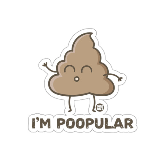 I'm Poopular Cute Poop Character Humor Illustration sticker