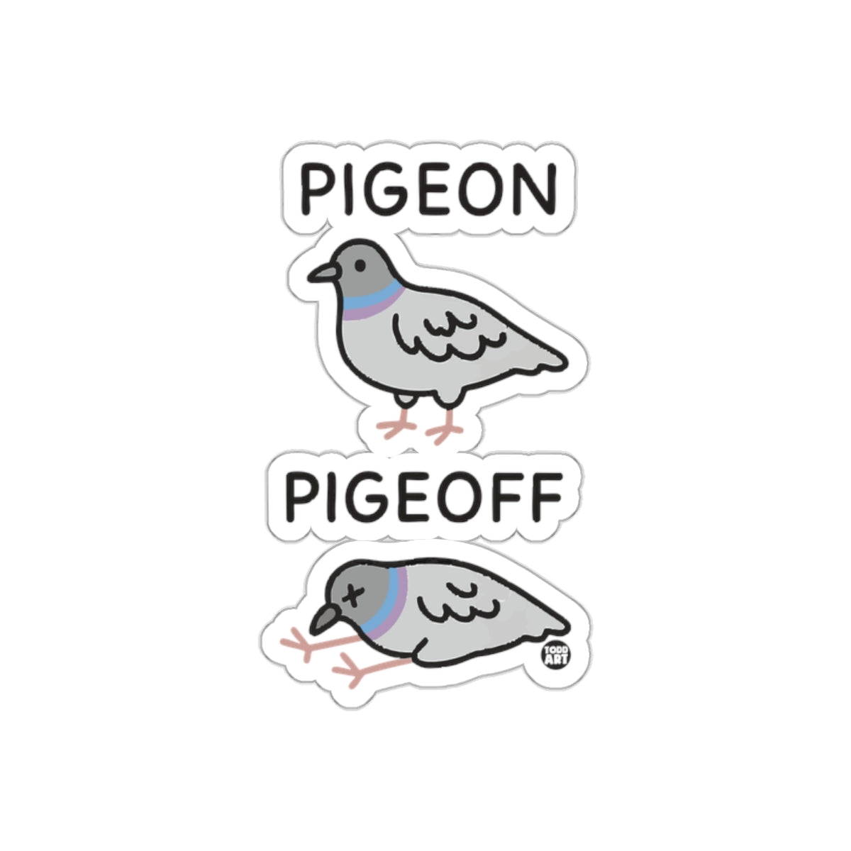 Pigeon Pigeoff Humorous Sticker for Bird Lovers