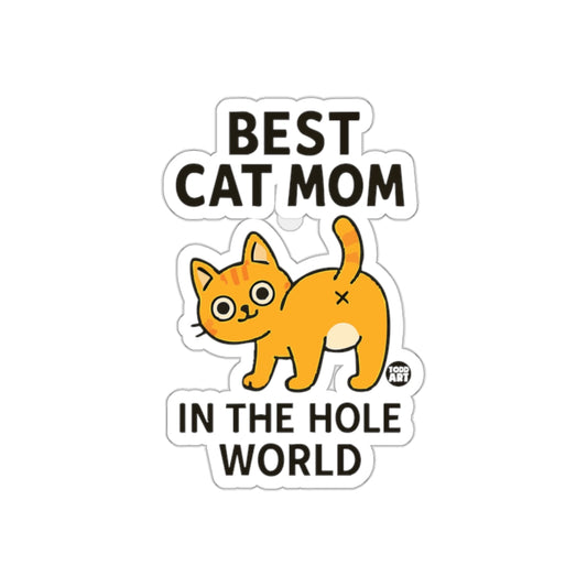 Best Cat Mom In The Hole World Cute Kitty Cat Stickers