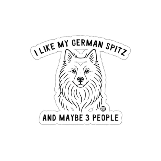 I Like My German Spitz And Maybe 3 People Sticker