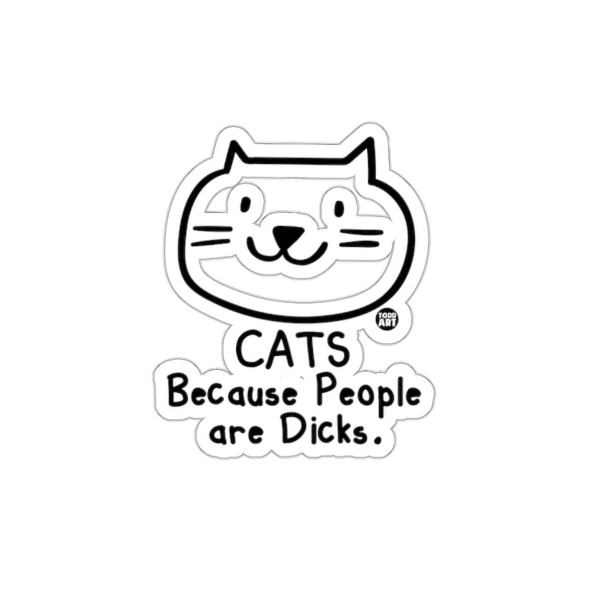 Cats Because People Are Dicks Black and White Line Stickers