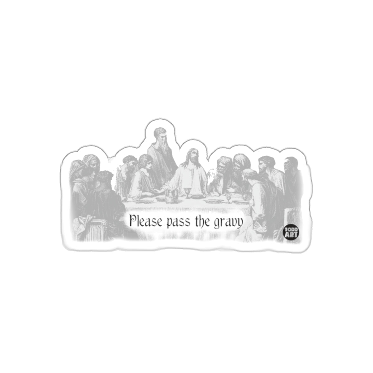Please pass the gravy humorous sticker for sale