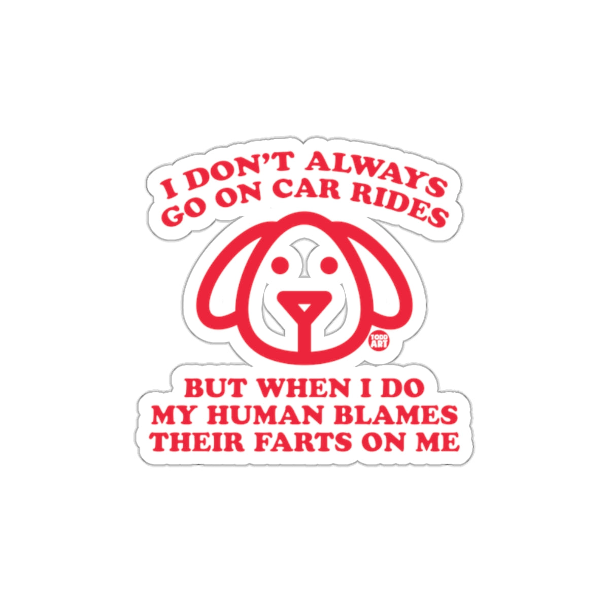 Funny Dog Car Ride Blame Sticker for Pet Lovers