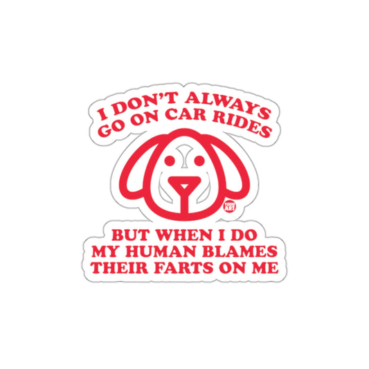 Funny Dog Car Ride Blame Sticker for Pet Lovers