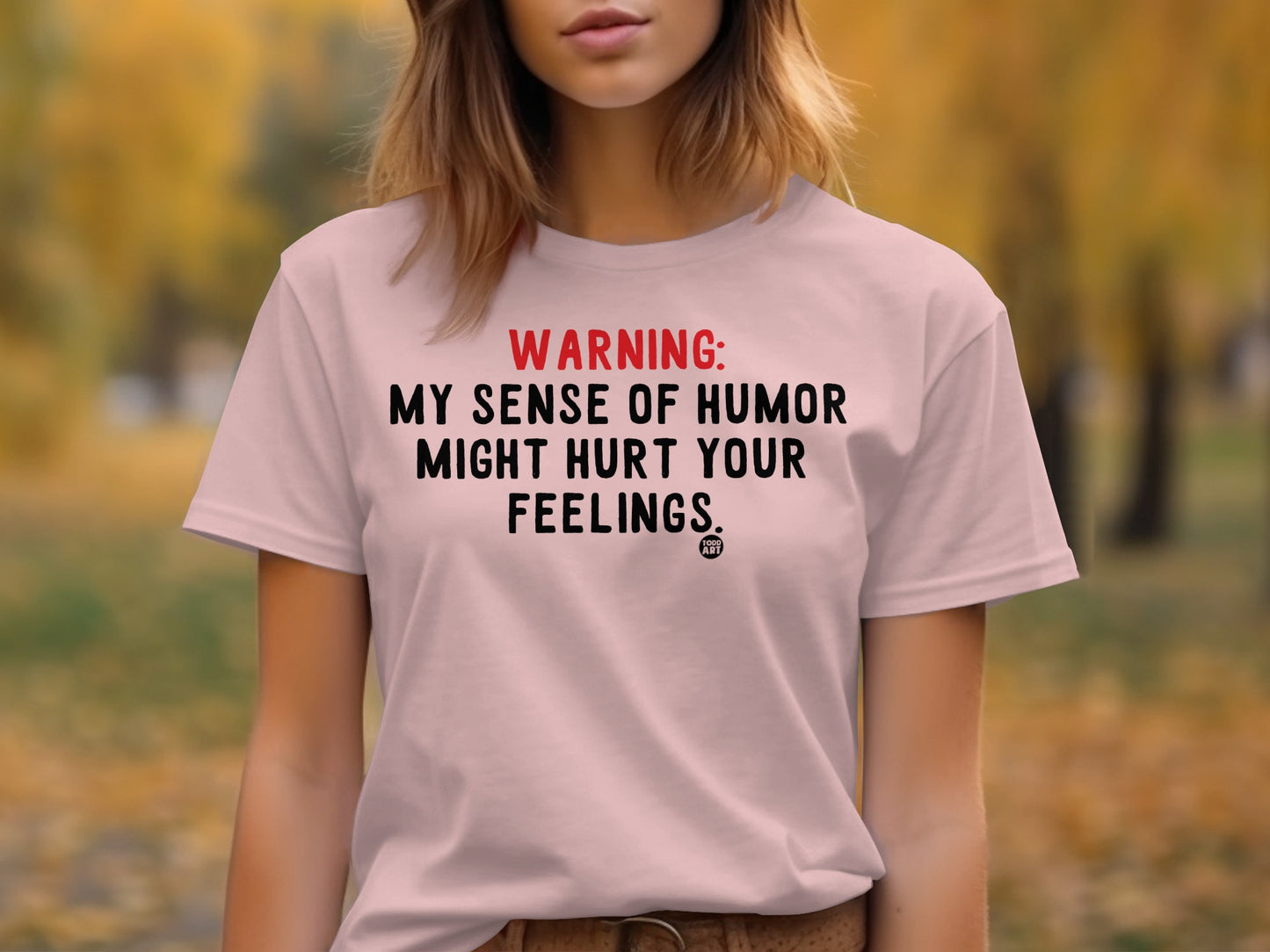 Warning My Sense Of Humor Might Hurt Your Feelings shirt