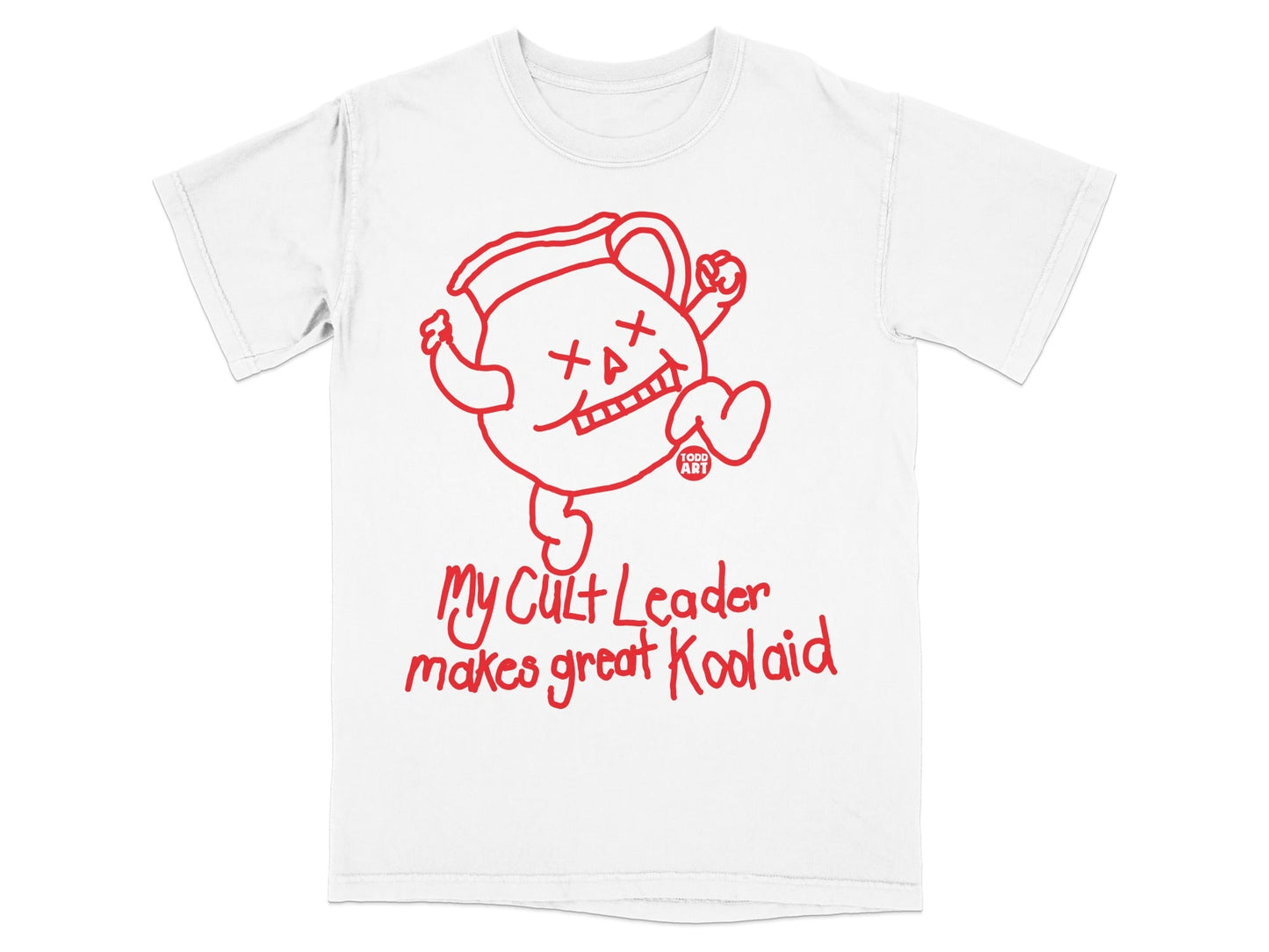 White t-shirt with red graphic text "My Cult Leader makes great Koolaid."