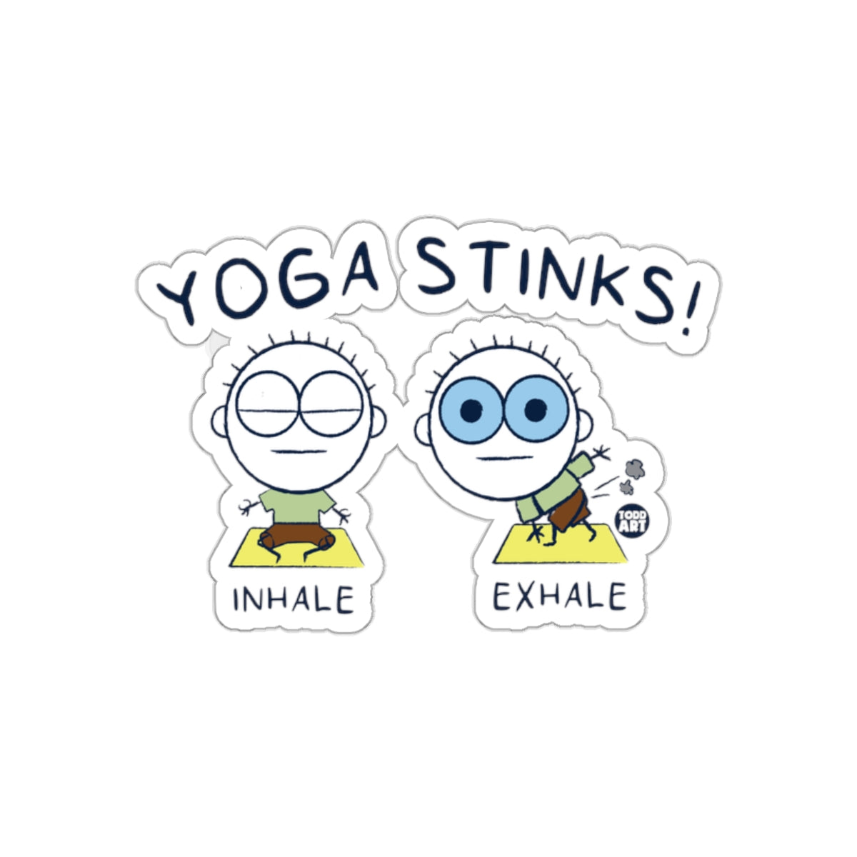 Yoga Stinks Inhale Exhale Funny Sticker Product