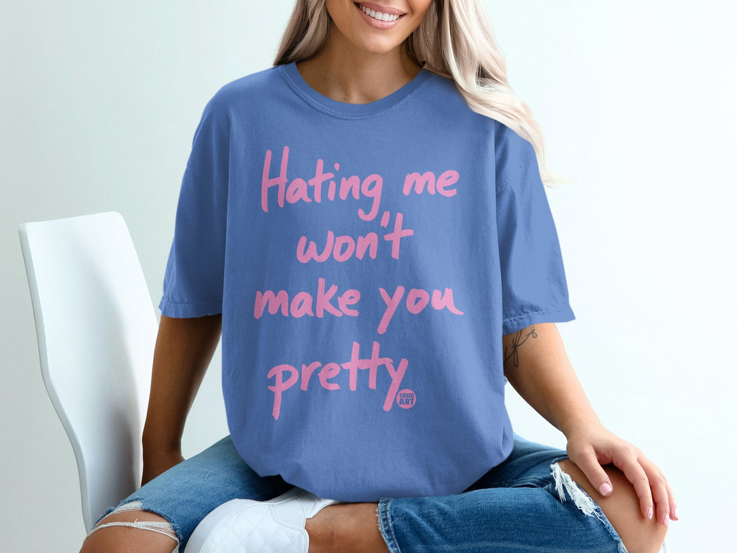 Hating Me Won't Make You Pretty Graphic T-Shirt