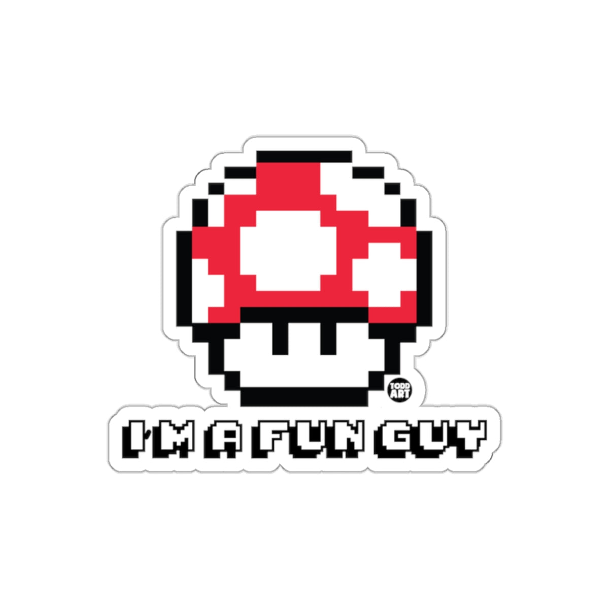 I'm a Fun Guy Super Mushroom Pixel Art Stickers