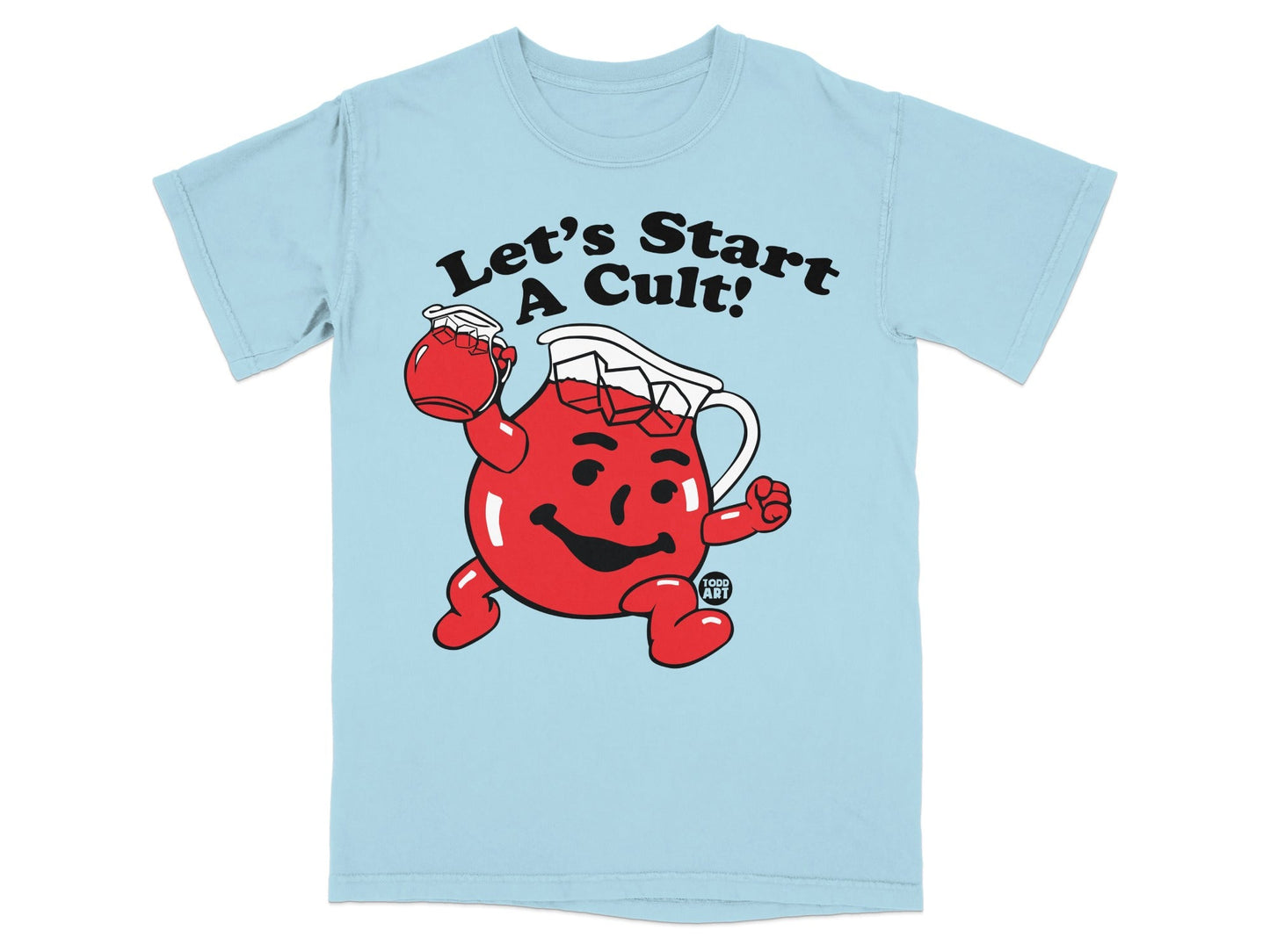 Light blue t-shirt with cartoon Kool-Aid pitcher saying "Let's Start A Cult!"