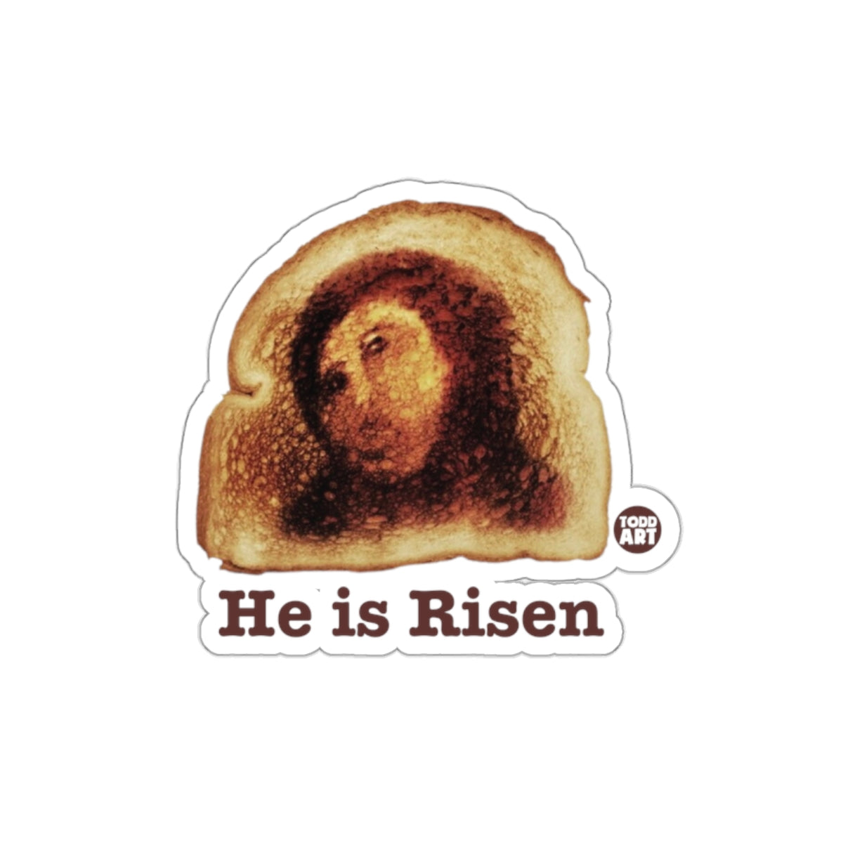 He is Risen Toast Art Sticker for Unique Decor Item