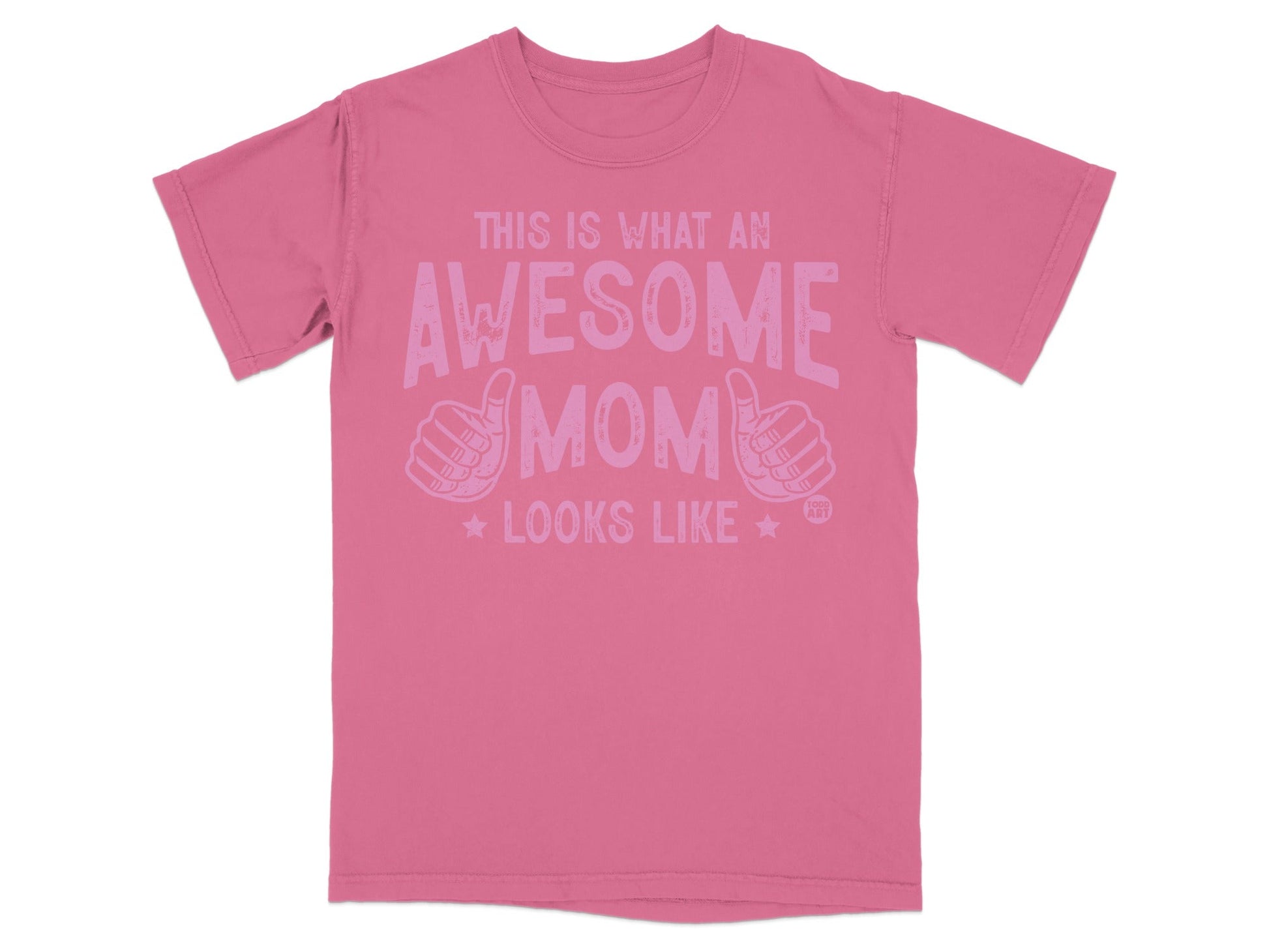 Pink t-shirt with "This Is What An Awesome Mom Looks Like" text and thumbs up graphics.