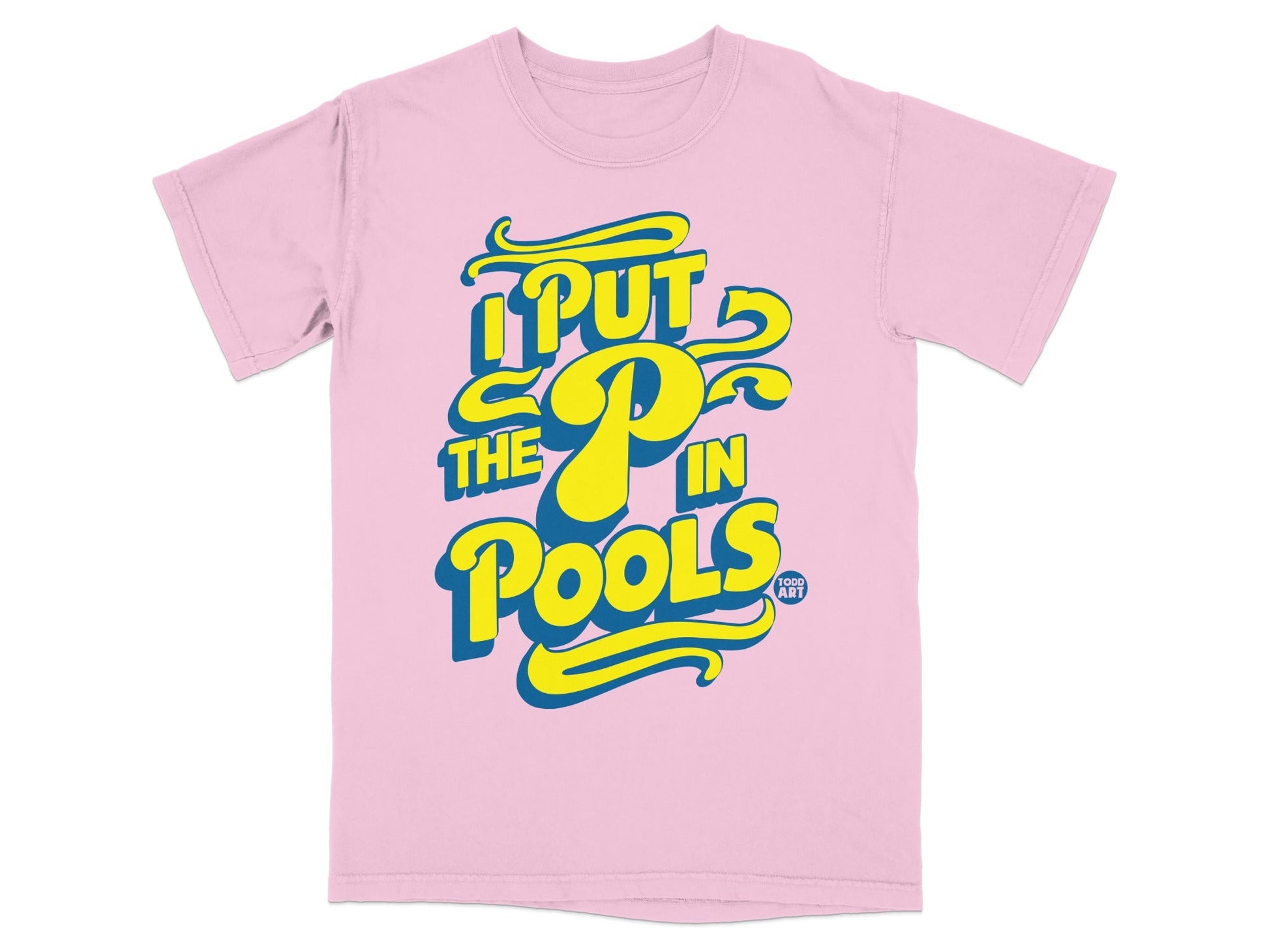 Pink t-shirt with yellow "I Put The P In Pools" text.