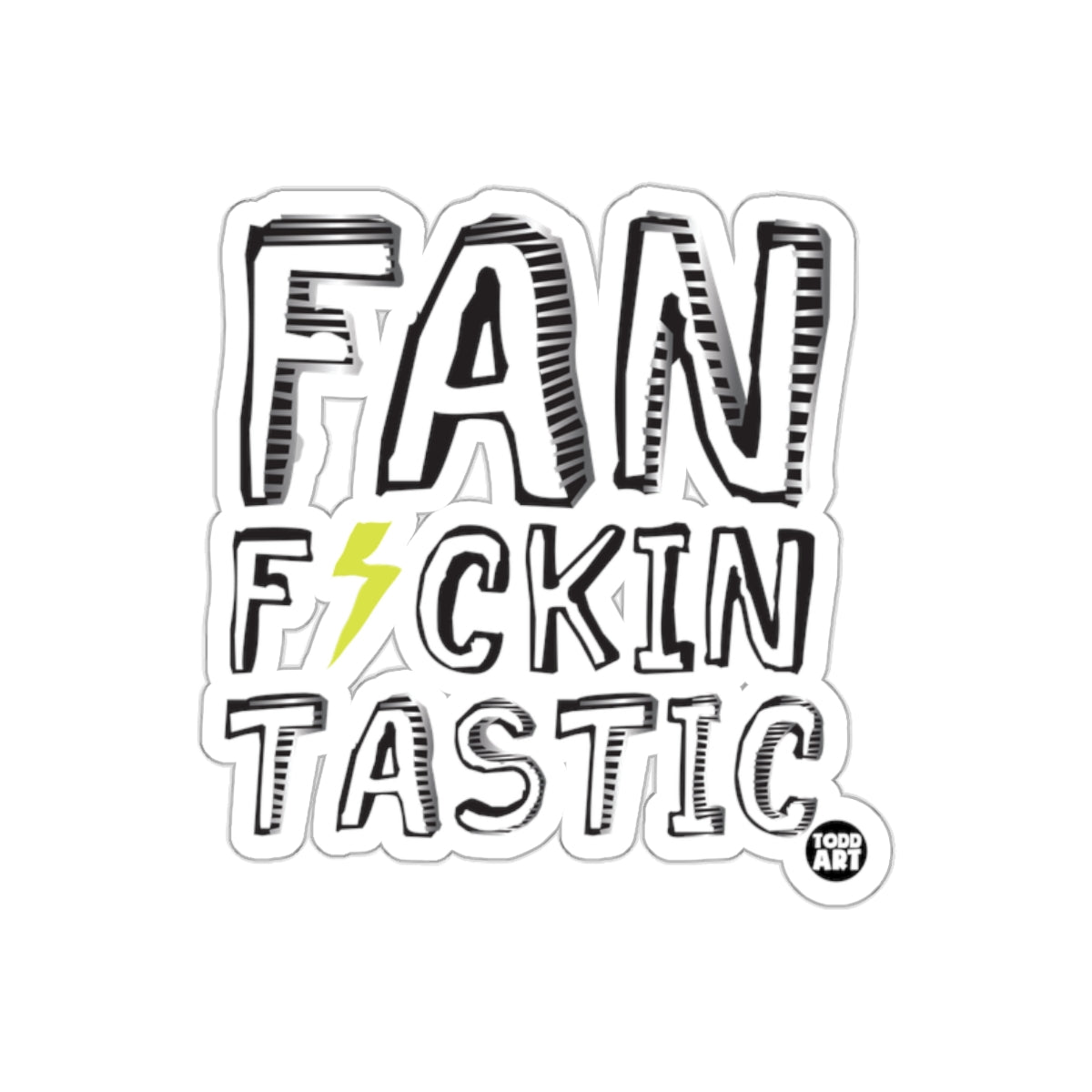 FAN FCKIN TASTIC Sticker with Bold Lettering