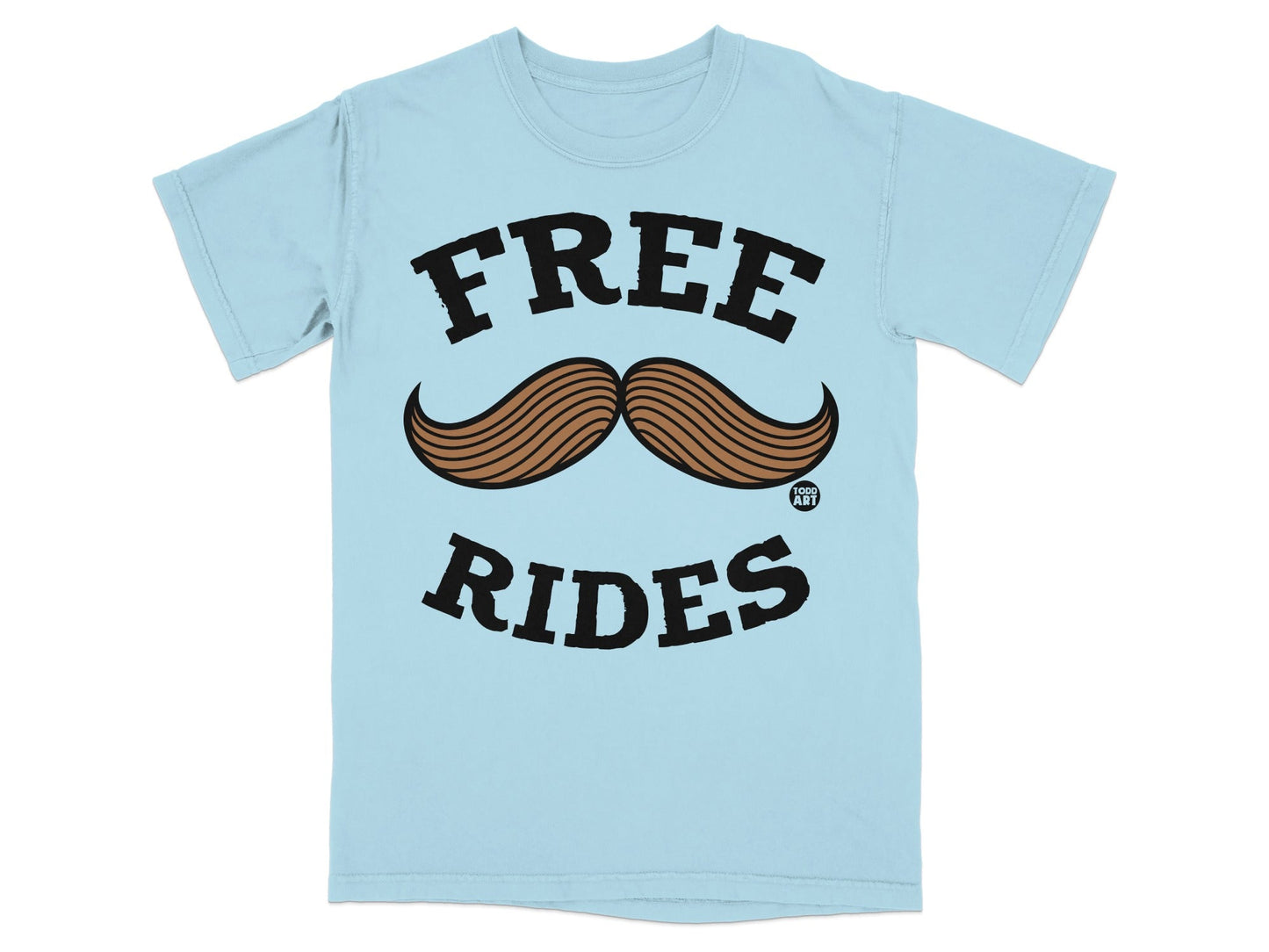 Light blue t-shirt with black text "FREE" above a brown mustache and "RIDES" below.