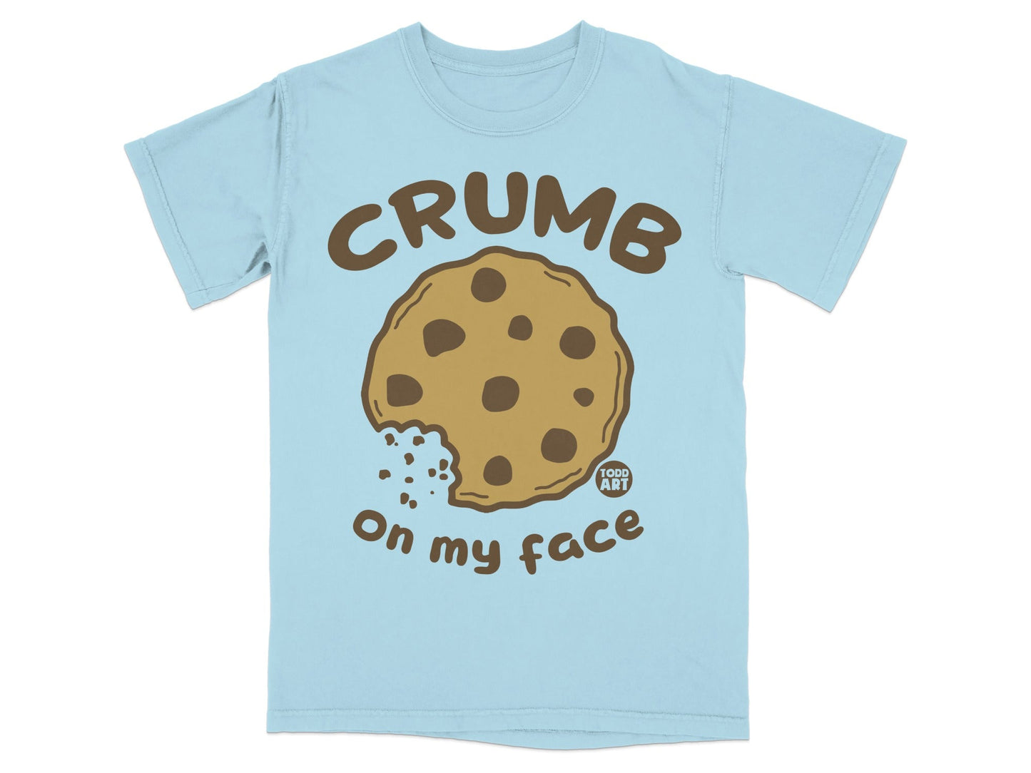 Crumb On My Face Cookie Design Graphic T-shirt