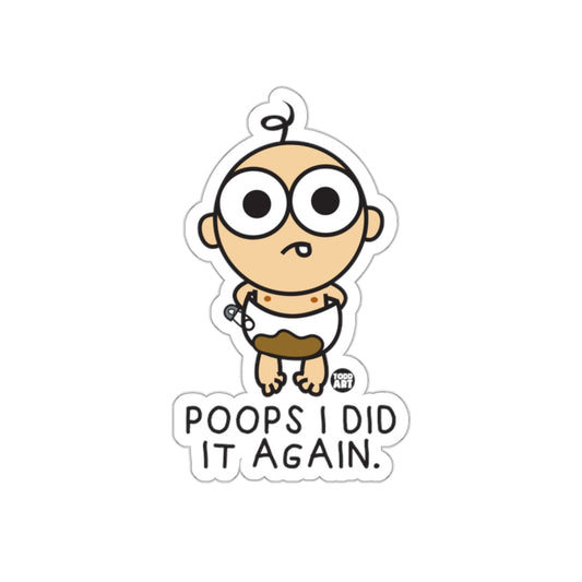 Cute Cartoon Poops I Did It Again Sticker