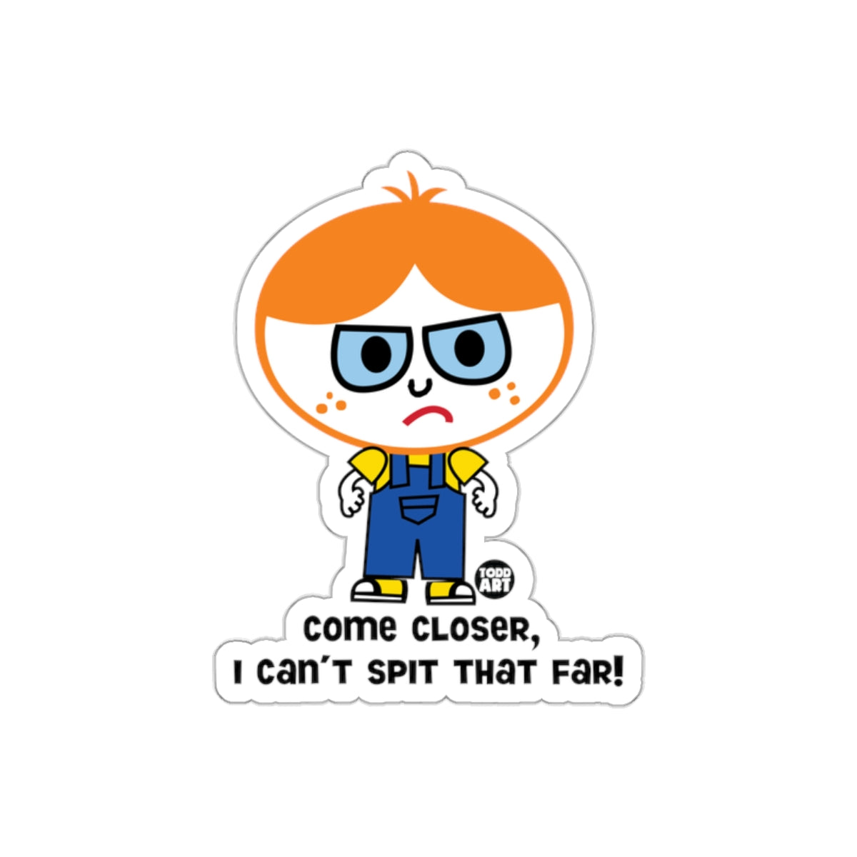 Come Closer I Can't Spit That Far Sticker