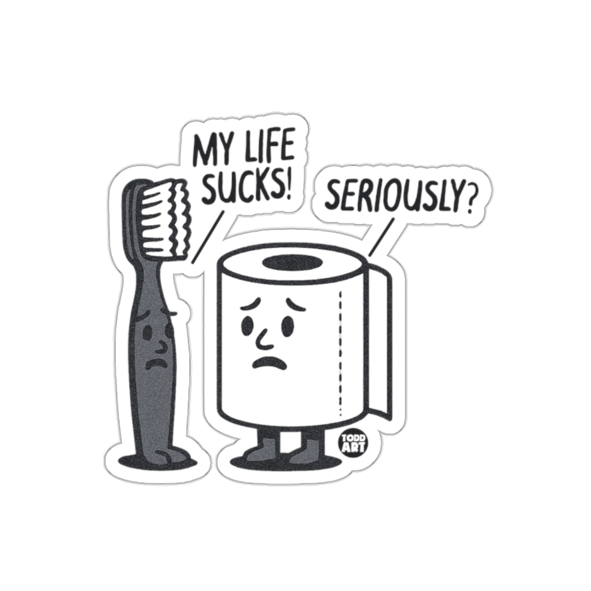 My Life Sucks Seriously Funny Cartoon Bathroom Stickers