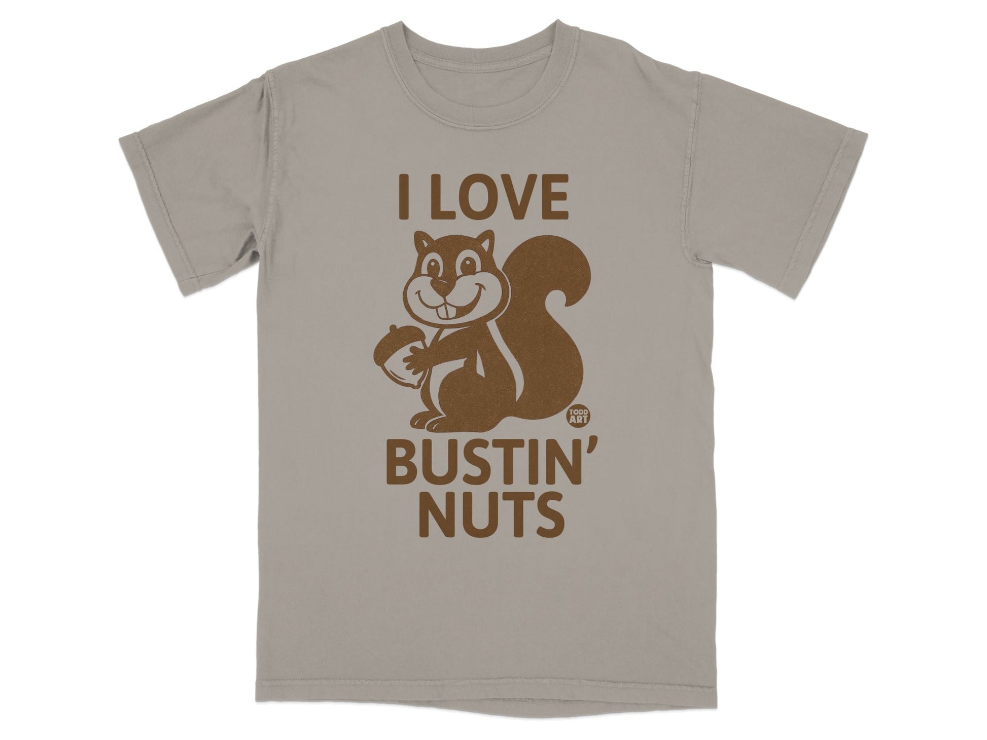 Brown t-shirt with "I Love Bustin' Nuts" and squirrel graphic.