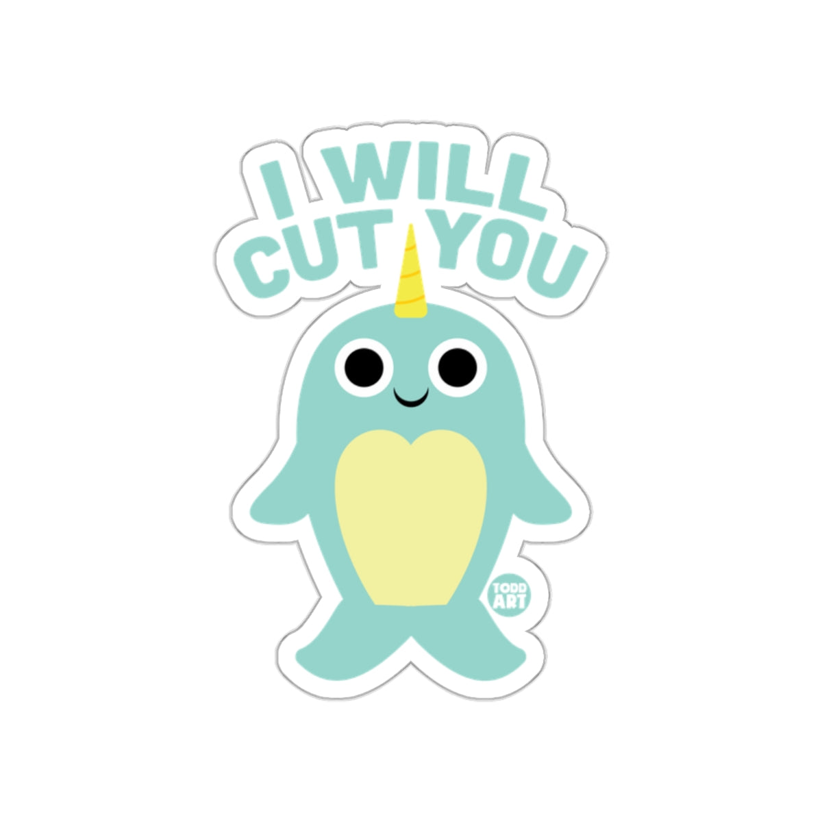 Cute Narwhal I Will Cut You Fun Sticker Decal