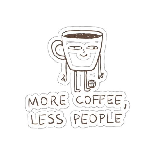 More Coffee Less People Funny Art Sticker