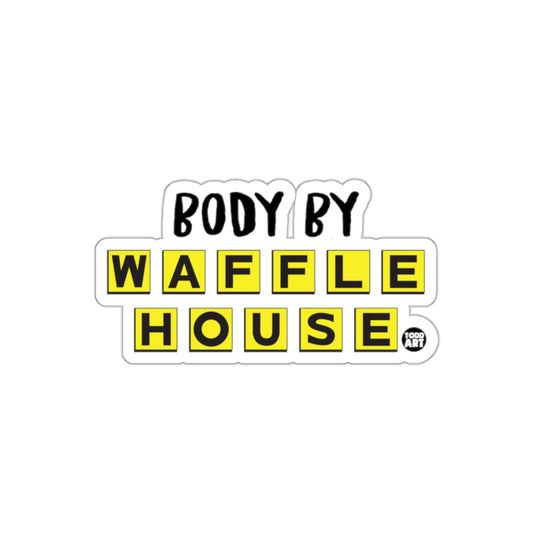 Body By Waffle House Funny Design Graphic Novelty Stickers