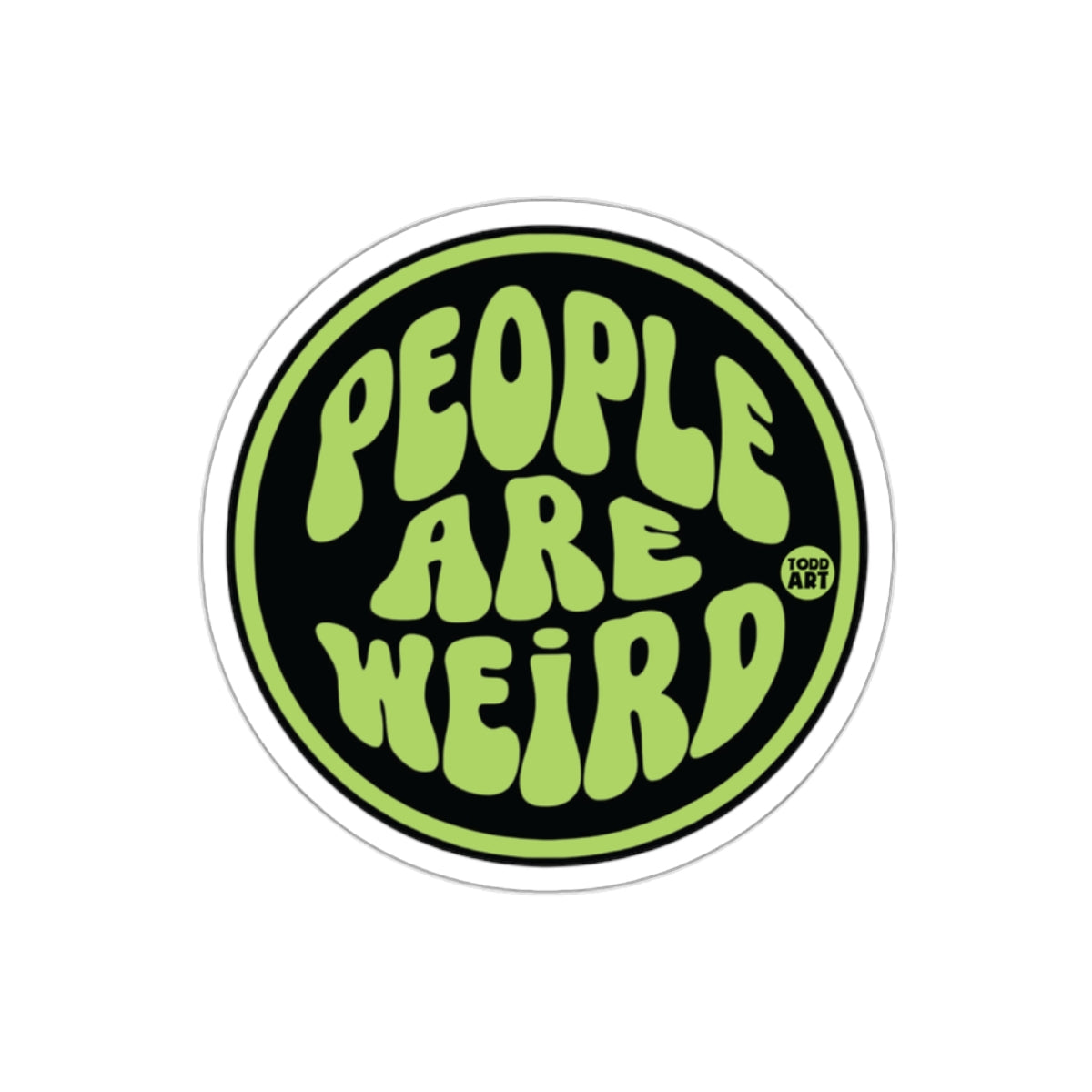 People Are Weird Green and Black Sticker