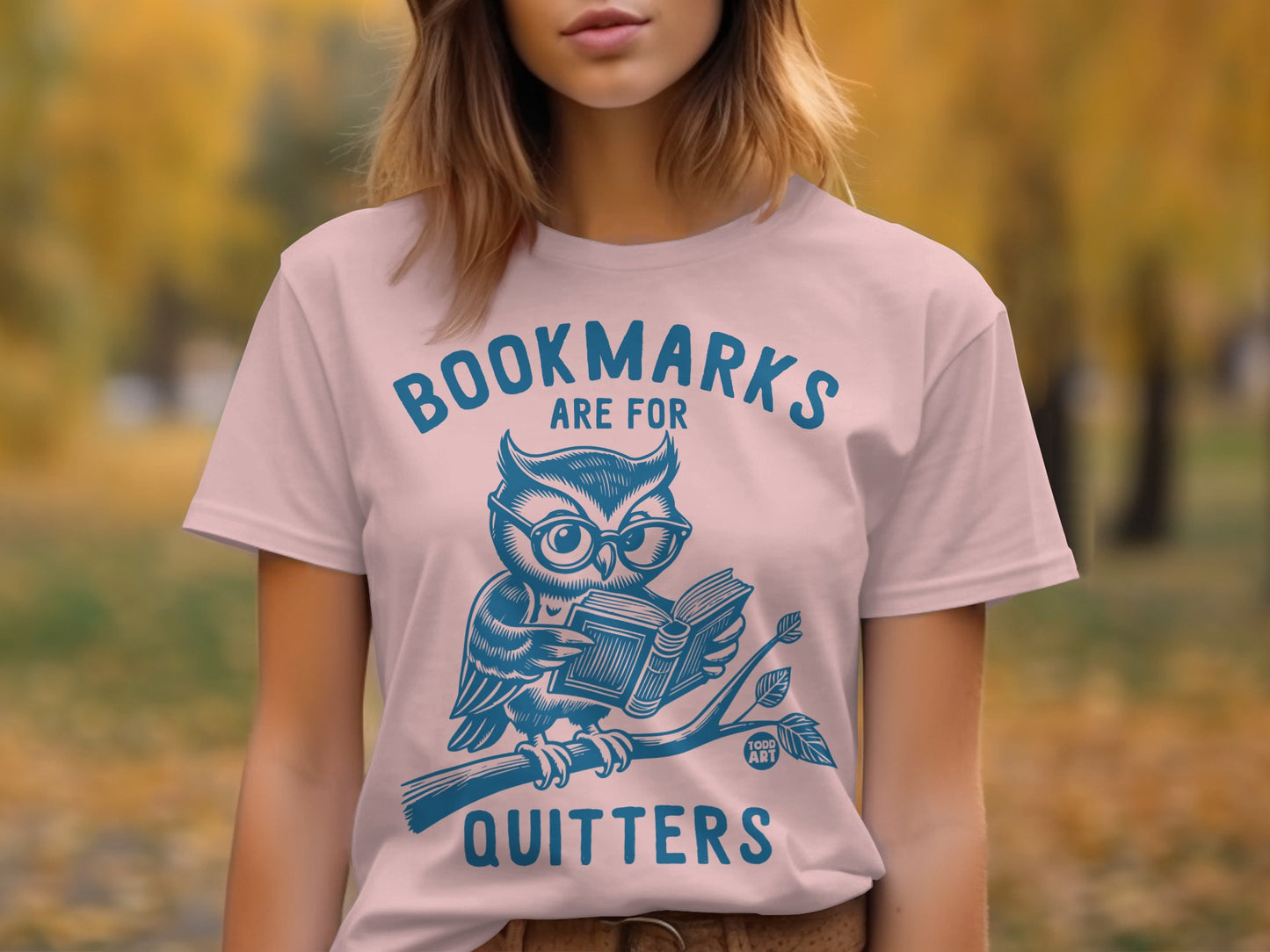 Bookmarks Are For Quitters Owl Themed T-Shirt