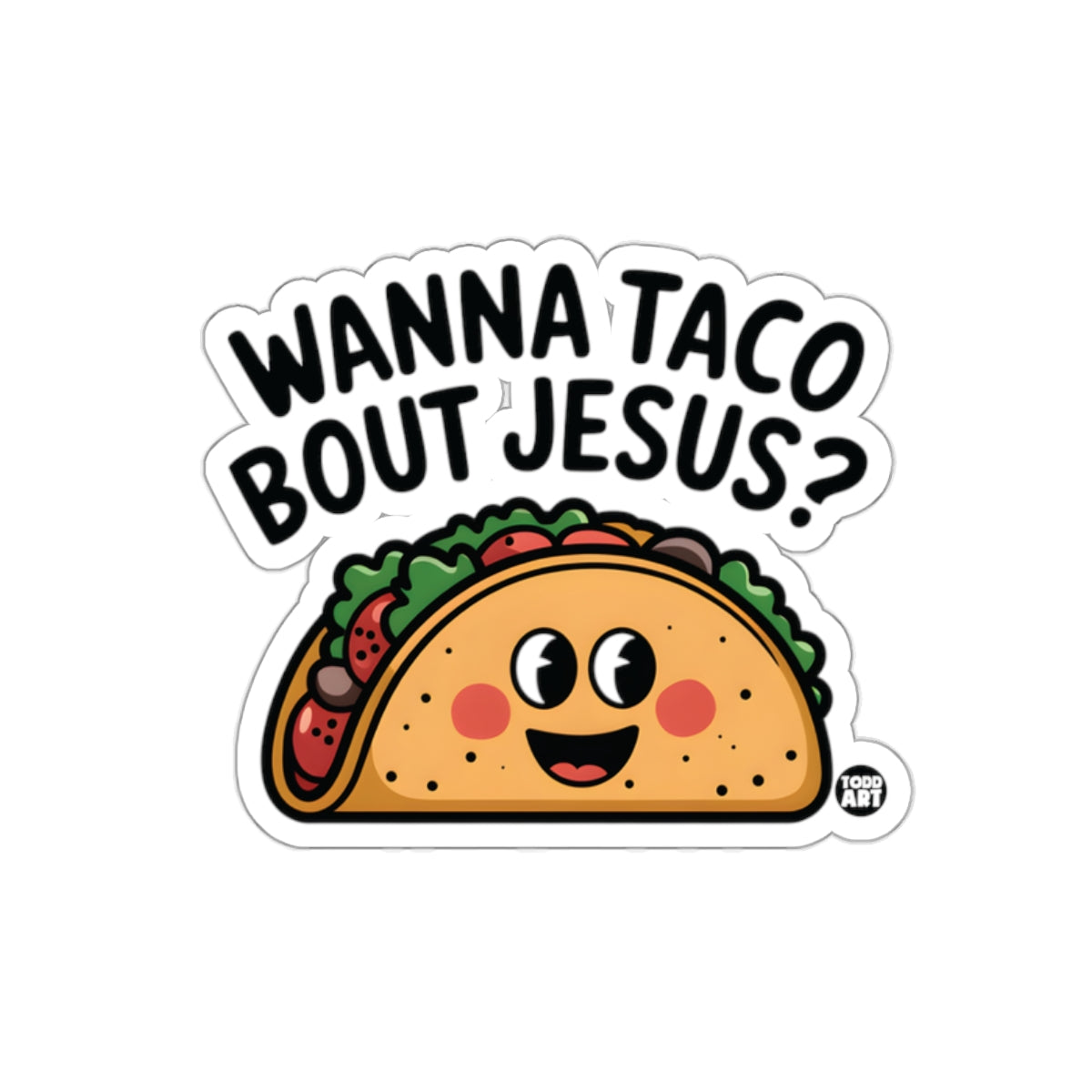 Wanna Taco Bout Jesus Cartoon Design Sticker