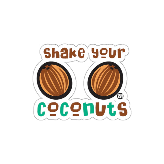 Shake Your Coconuts Funny Sticker for Laptops and Journals