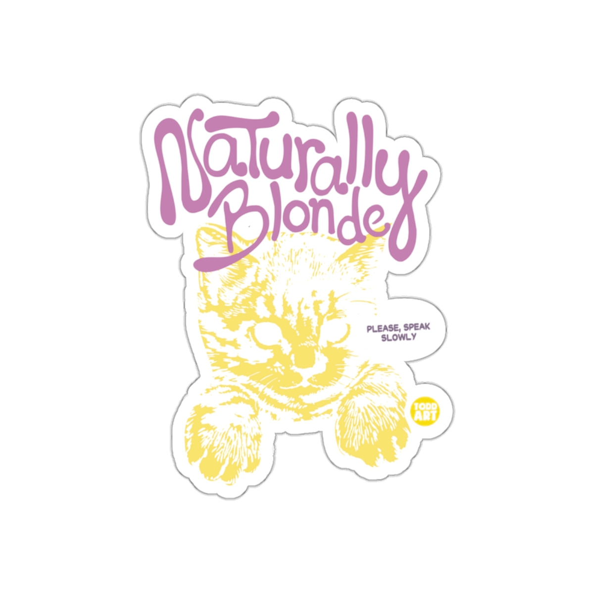 Naturally Blonde Cat Please Speak Slowly Sticker