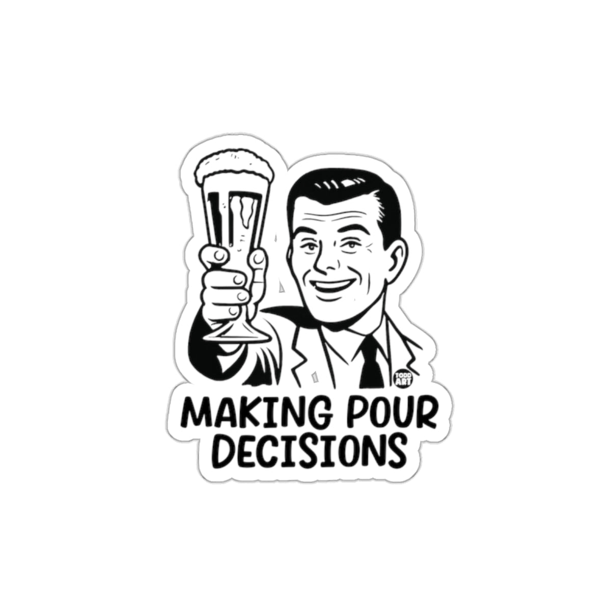 Fun Retro Making Pour Decisions Sticker