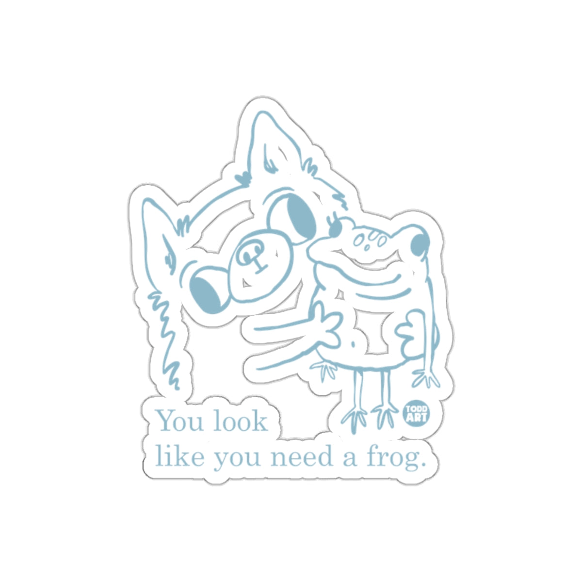You Look Like You Need A Frog Cute Animal Sticker