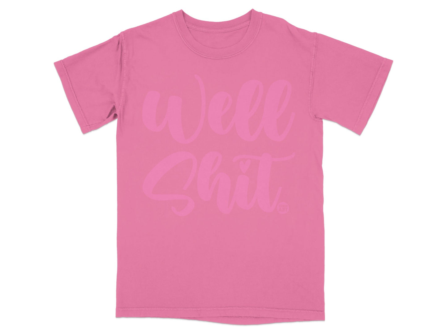 Well Shit Graphic Printed T-Shirt Casual Wear