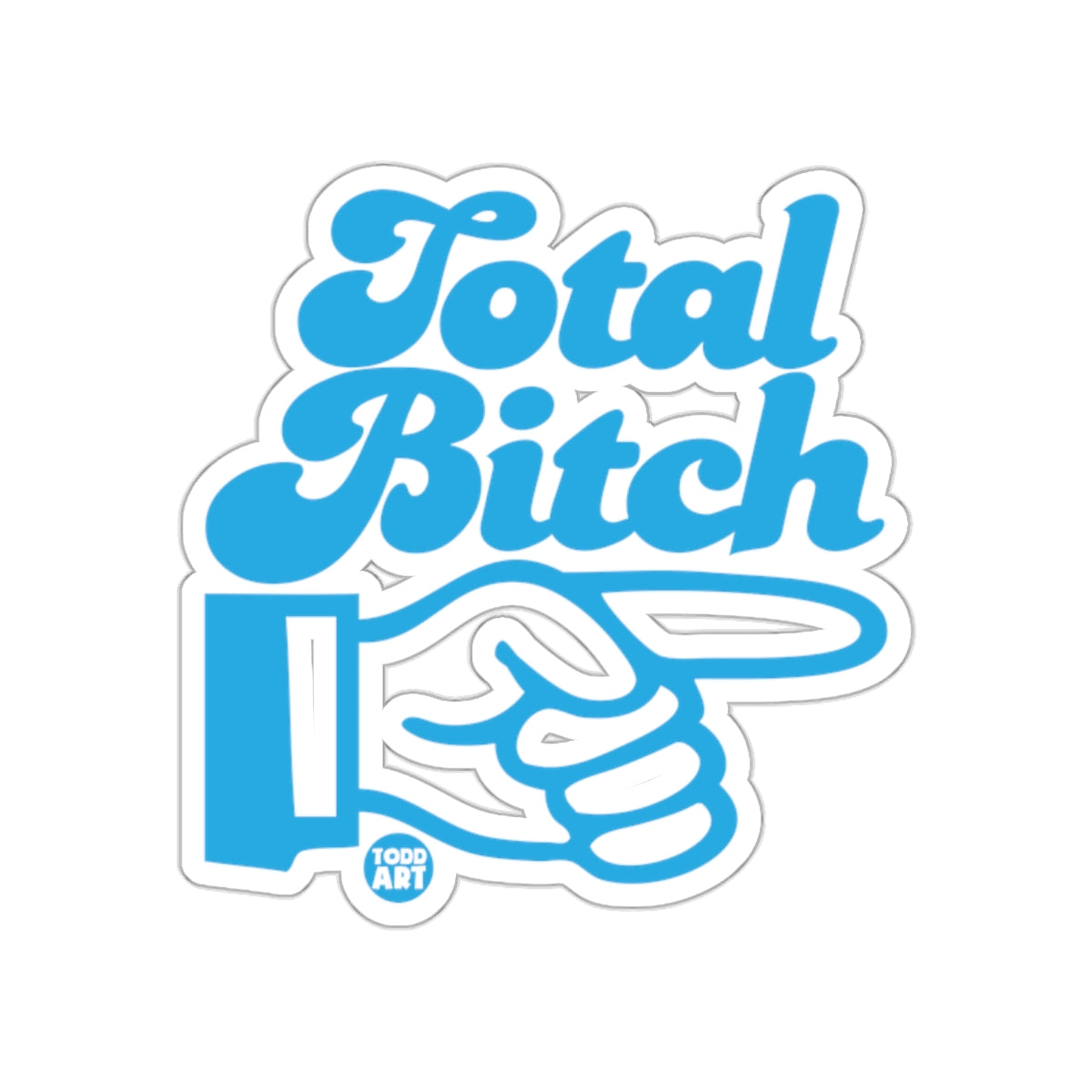 Total Bitch Pointing Hand Design Sticker Decal
