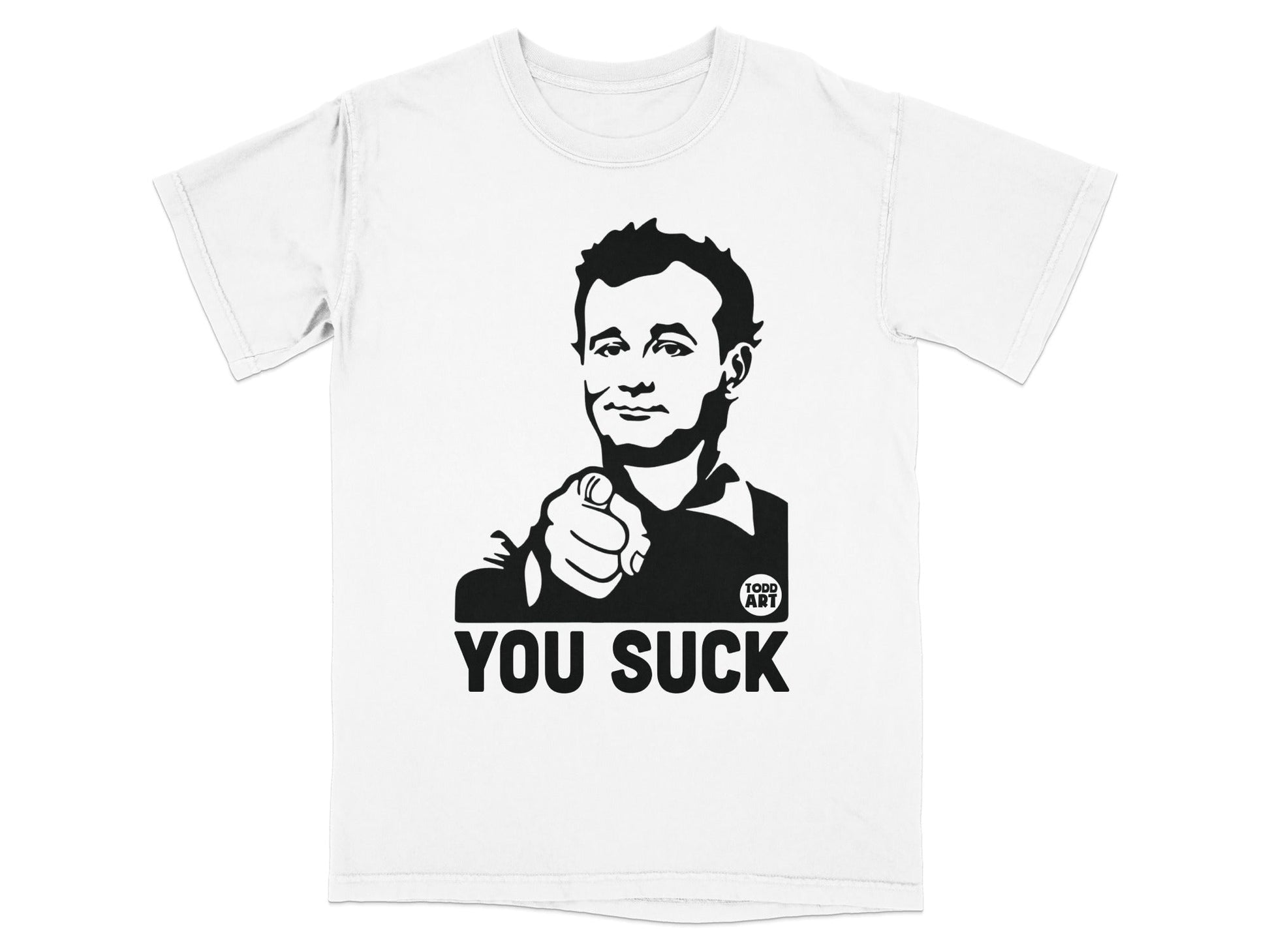 White t-shirt with black graphic of Bill Murray pointing, text "YOU SUCK".