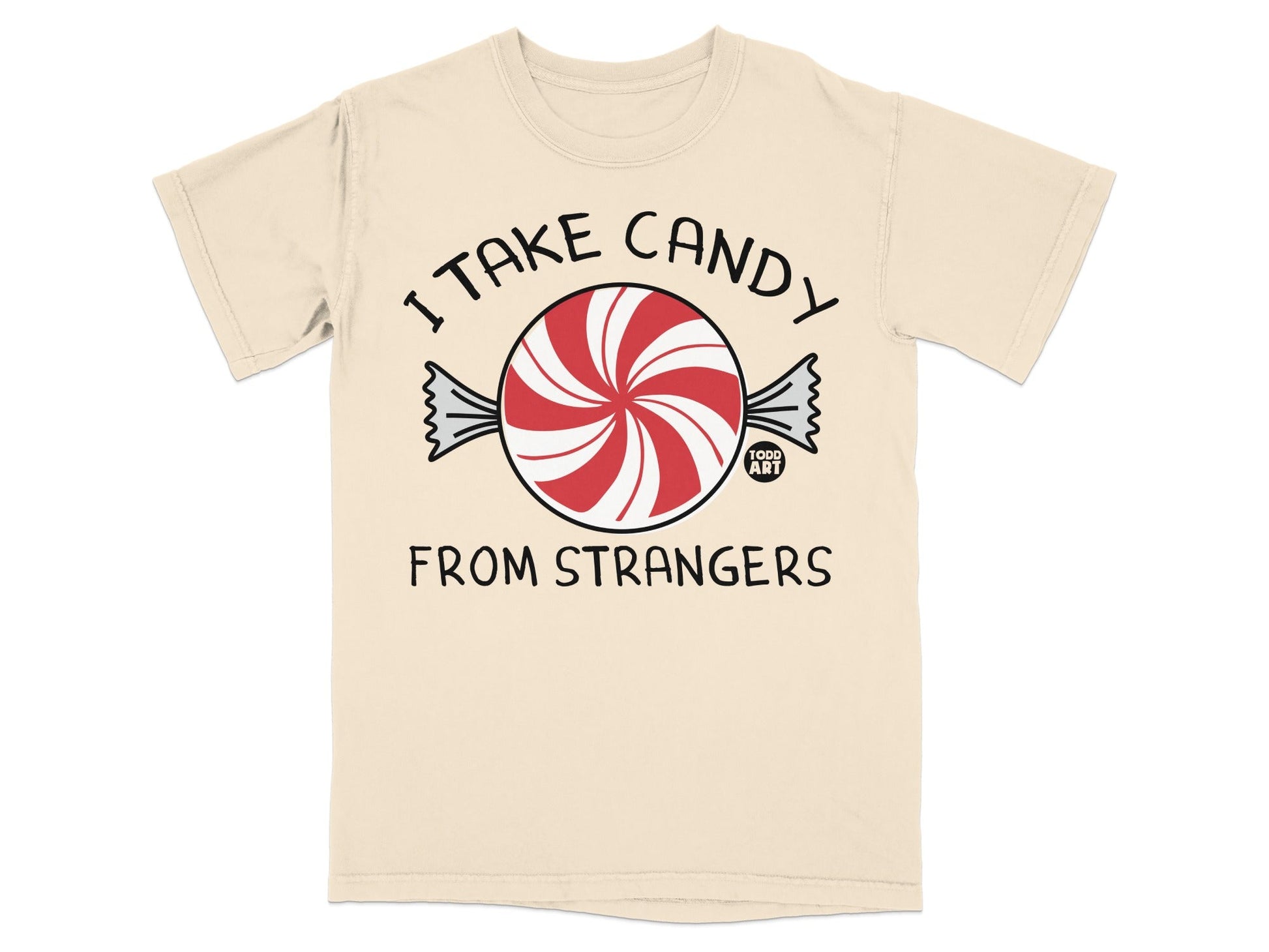Funny I Take Candy from Strangers Graphic T-Shirt