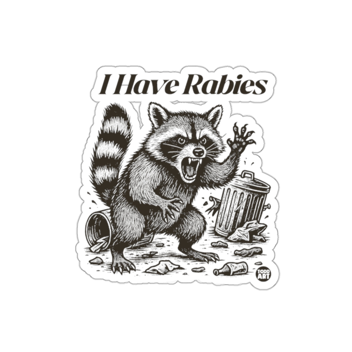 I Have Rabies Raccoon With Trash Can Funny sticker